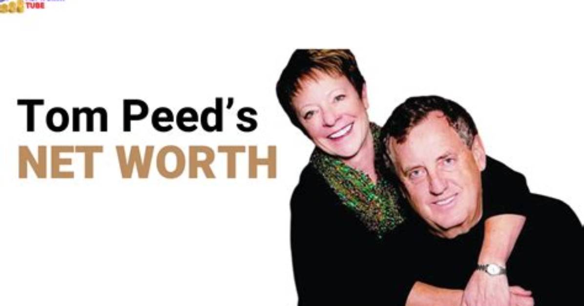 Tom Peed Net Worth 2024