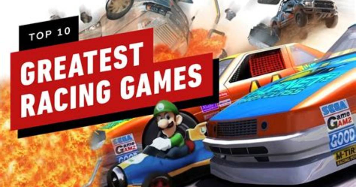 Top 10 Greatest Racing Games
