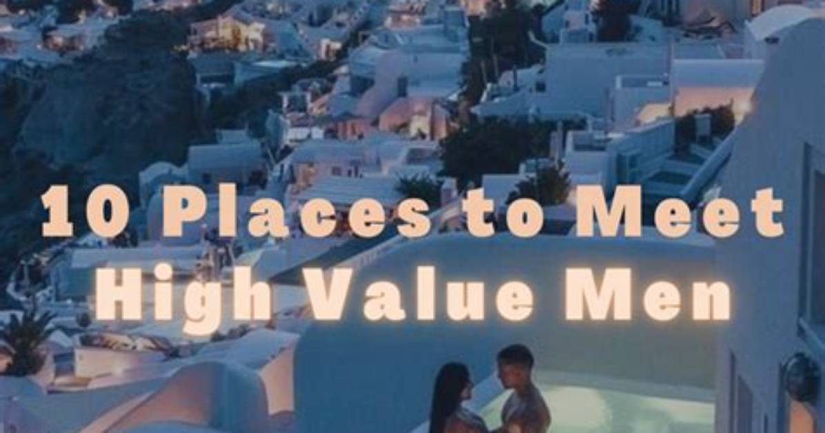 Top 5 Places to Meet a Man Who's Marriage Material | Joe Amoia