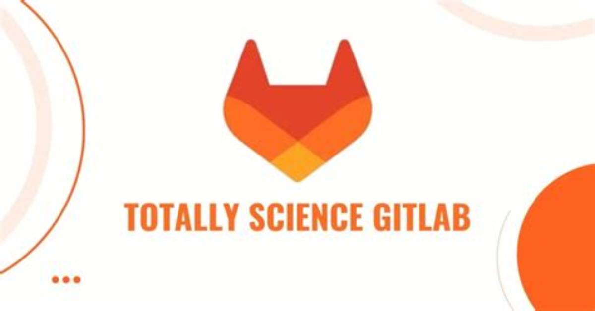 Totally Science Gitlab: Unleashing Collaborative Innovation