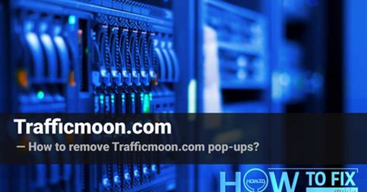 Trafficmoon. Com Ads Removal Guide — How to Fix It?