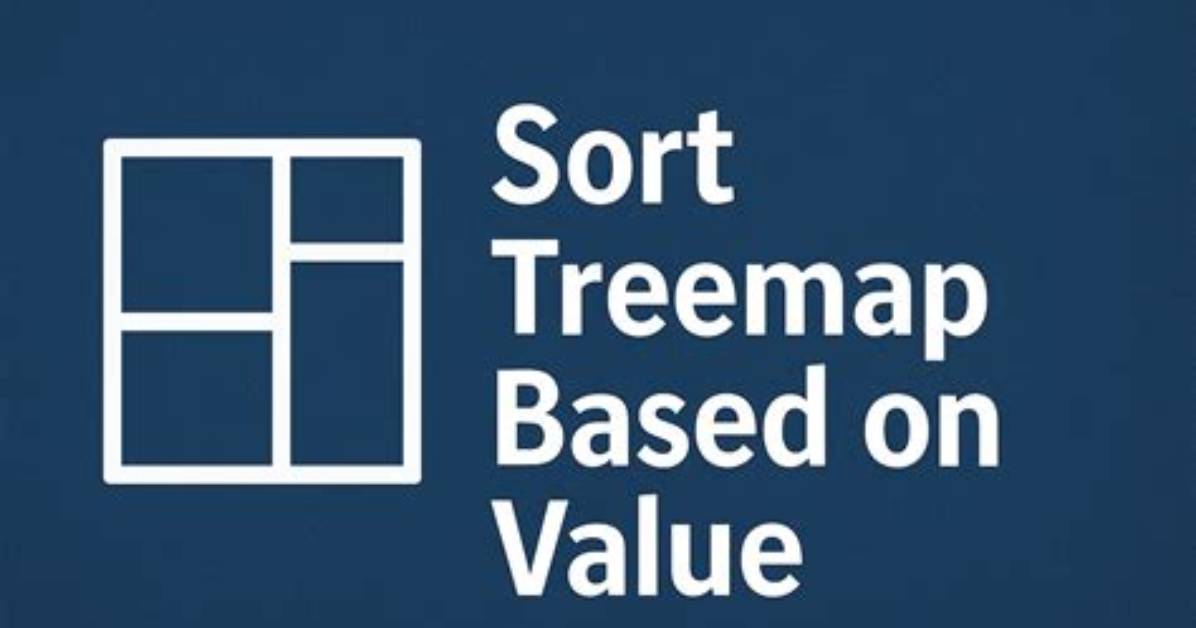 Treemap Sort by Value