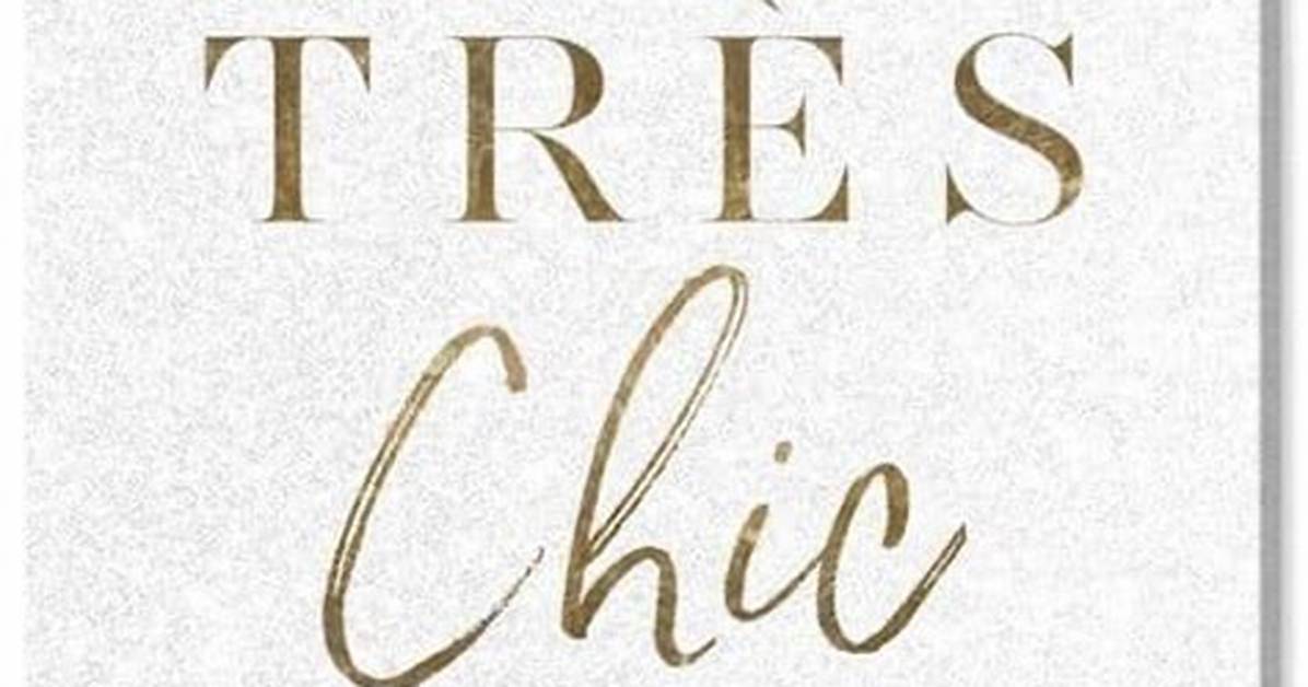 Tres Chic Meaning - How to Discuss