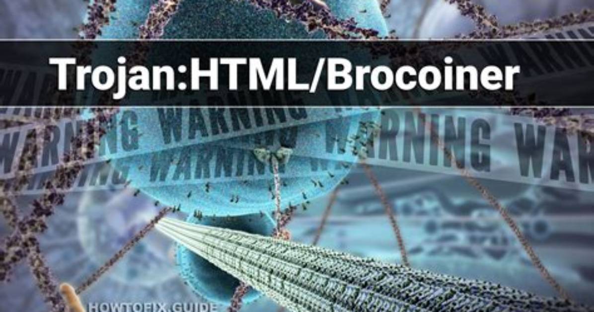 Trojan: Html/Brocoiner — Virus Removal Guide