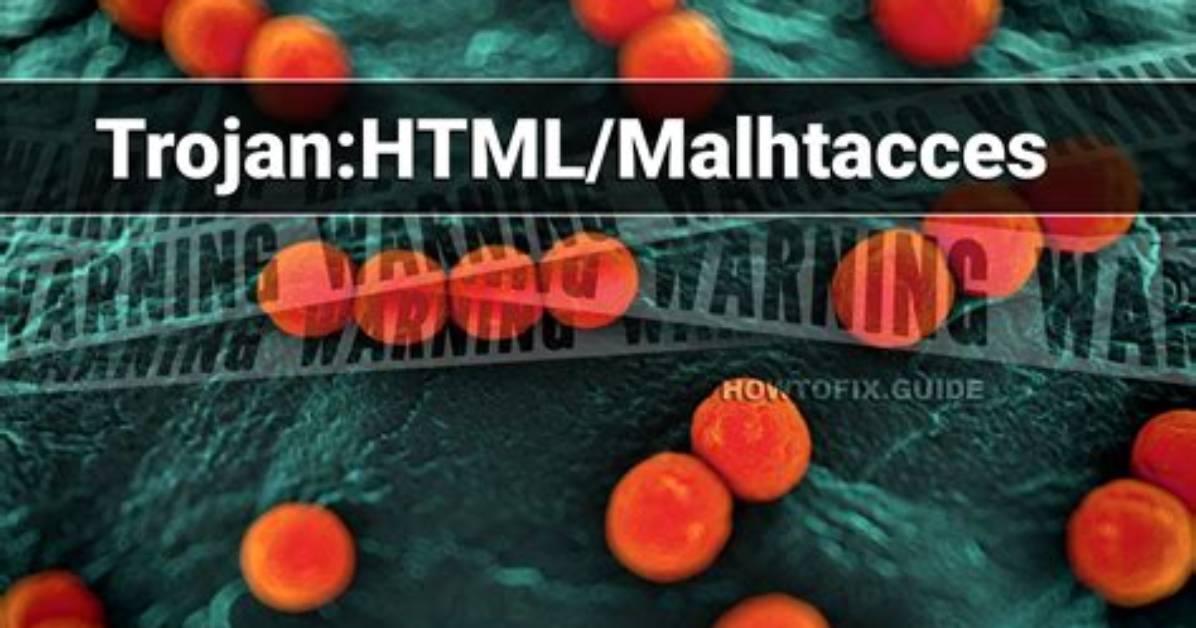 Trojan: Html/Malhtacces — Virus Removal Guide