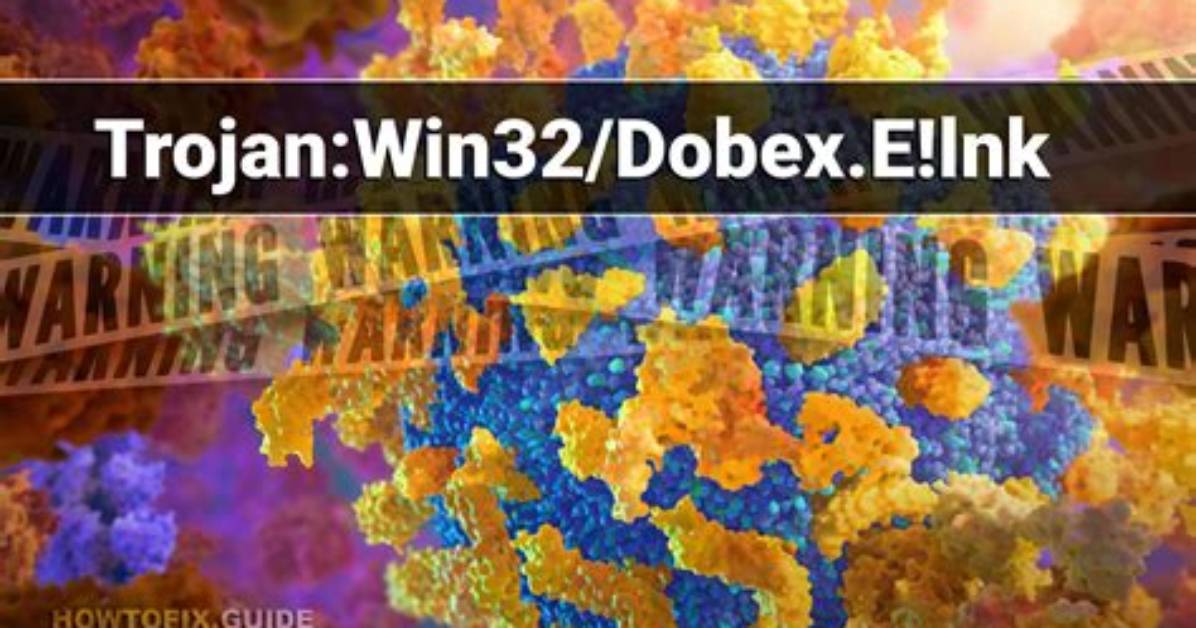 Trojan: Win32/Dobex. E! Lnk — Virus Removal Guide