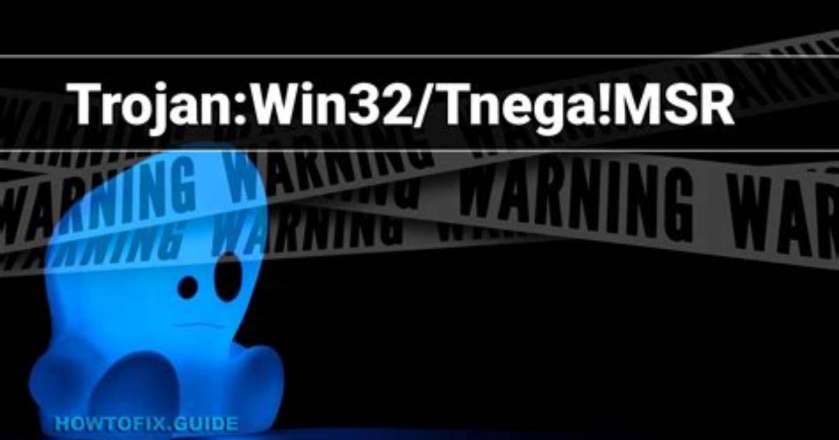 Trojan: Win32/Trickbot! Msr