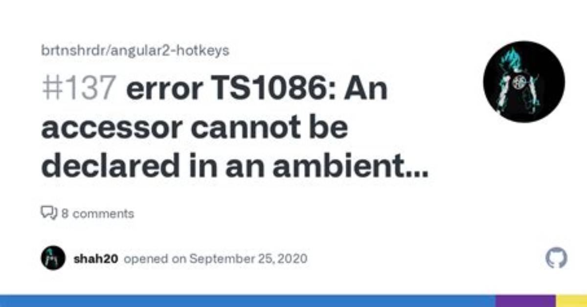 Ts1086: an Accessor Cannot Be Declared in Ambient Context
