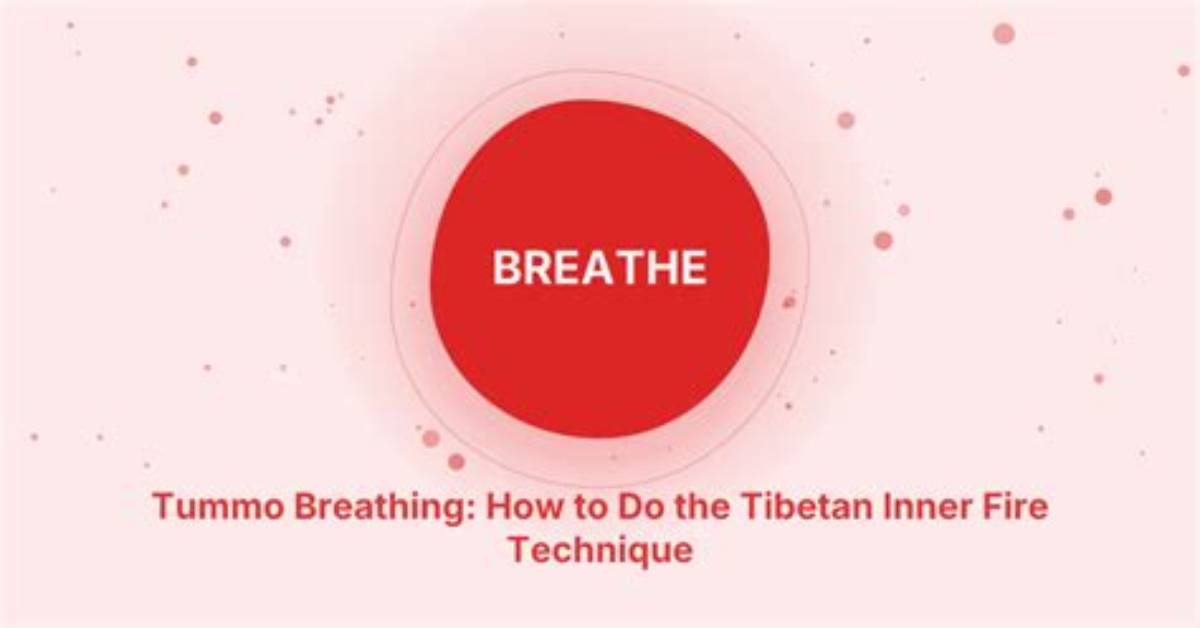 Tummo Breathing: the Key to Unlocking Deep Reserves of Clarity