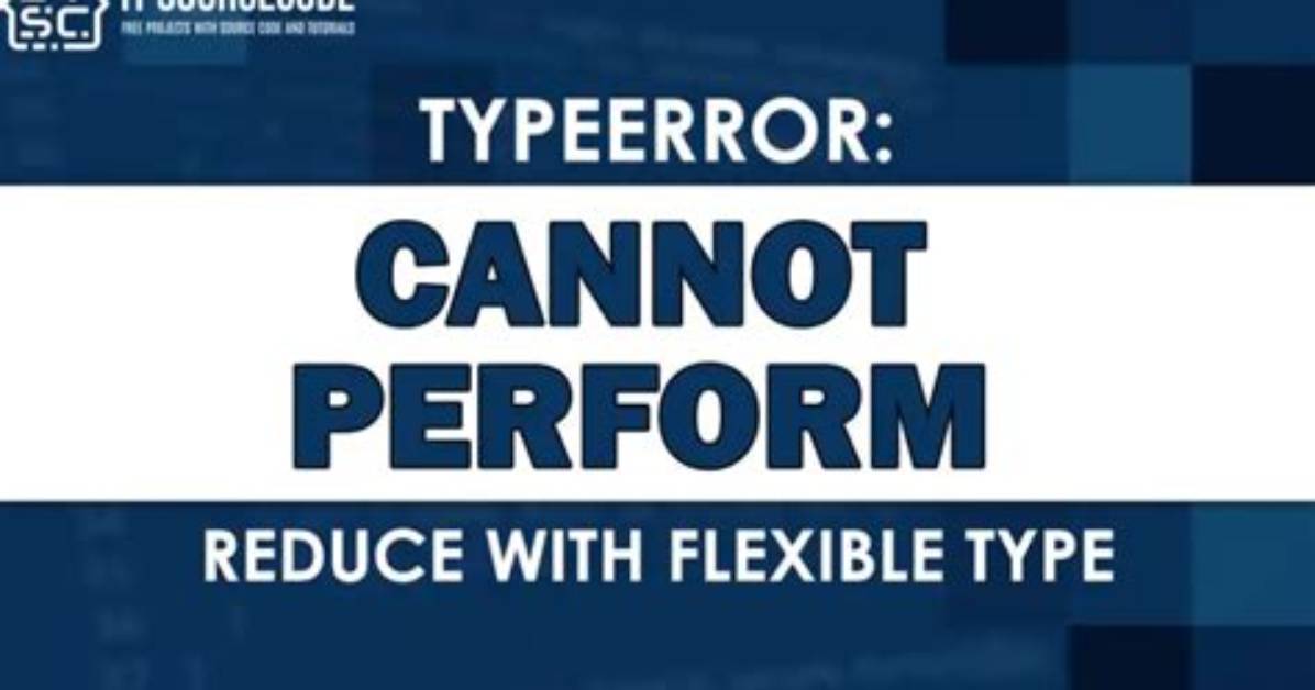 Typeerror: Cannot Perform Reduce with Flexible Type
