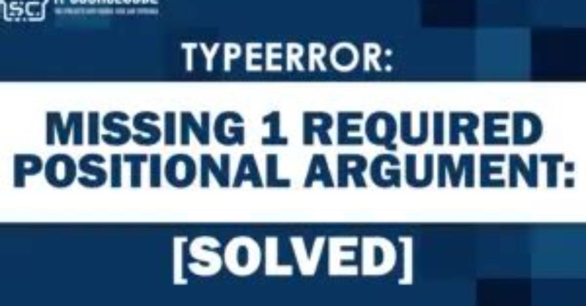 Typeerror: Missing 1 Required Positional Argument: 'Self'