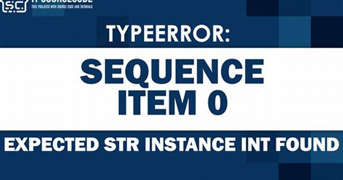 Typeerror: Sequence Item 0: Expected String, Int Found