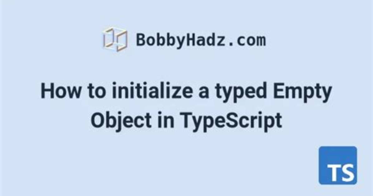 Typescript Empty Object for a Typed Variable