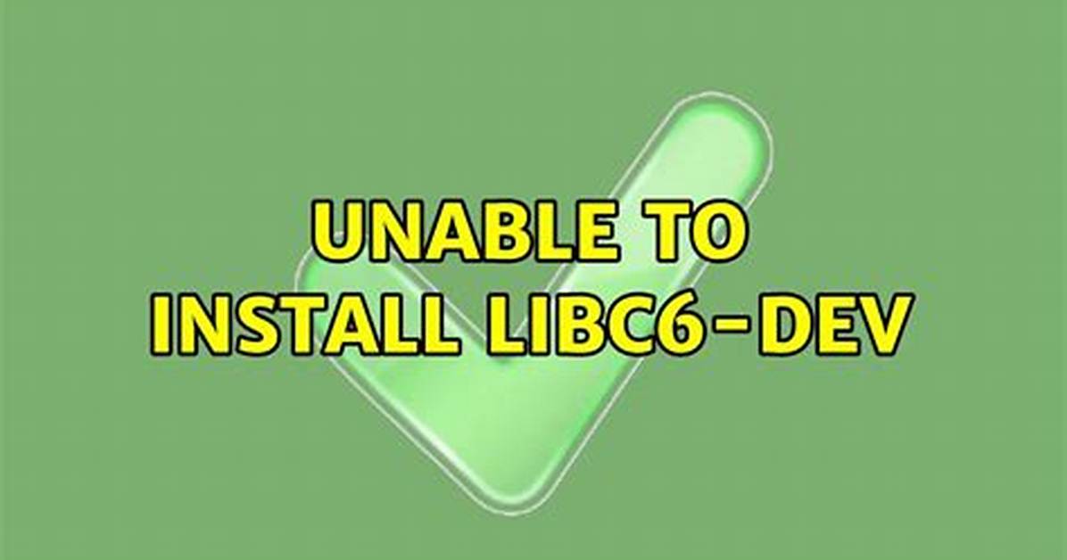 Unable to Install Libc6-Dev