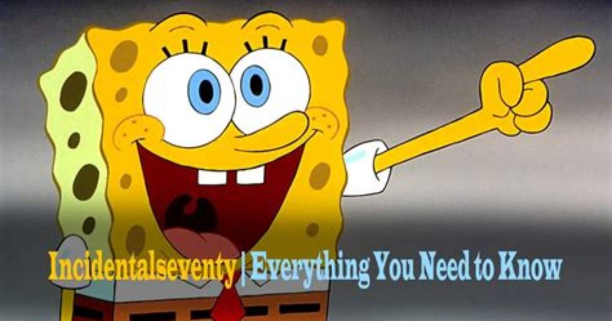Understanding Incidentalseventy: a Comprehensive Guide
