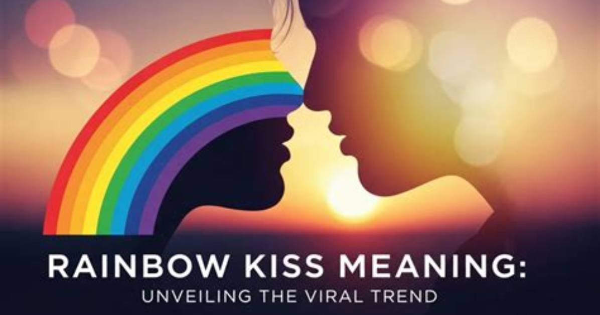 Understanding Rainbow Kiss: a Comprehensive Guide