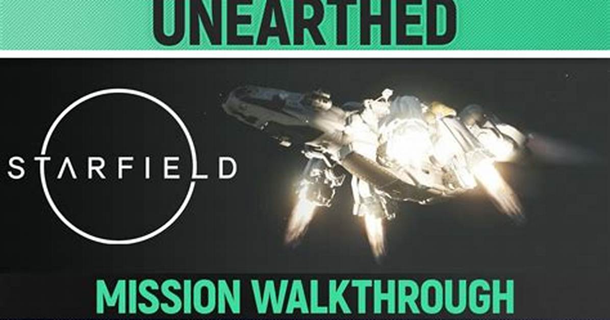Unearthed, Starfield Mission