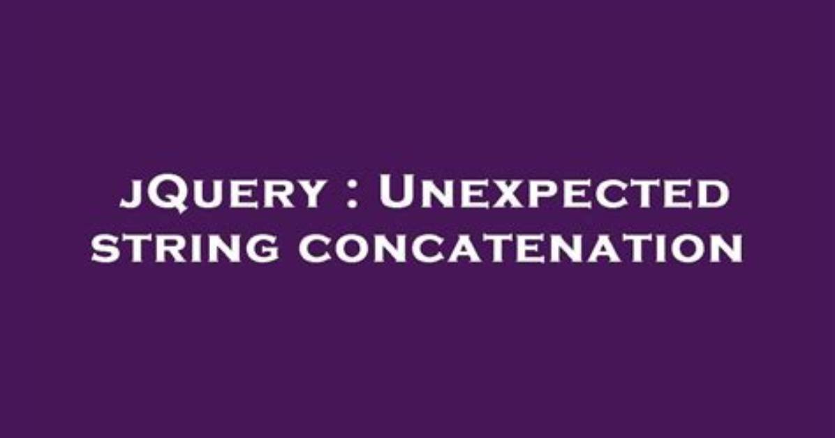 Unexpected String Concatenation