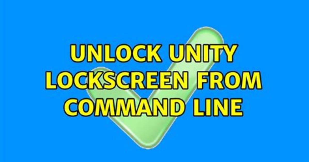 Unlock Unity Lockscreen from Command Line