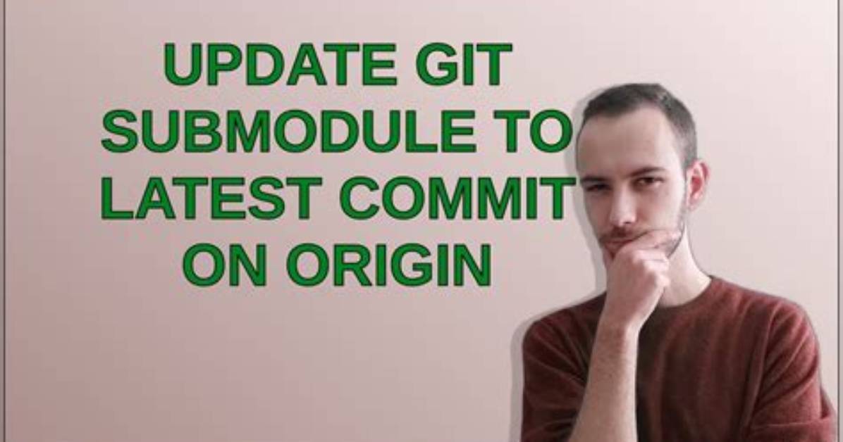 Update a Submodule to the Latest Commit