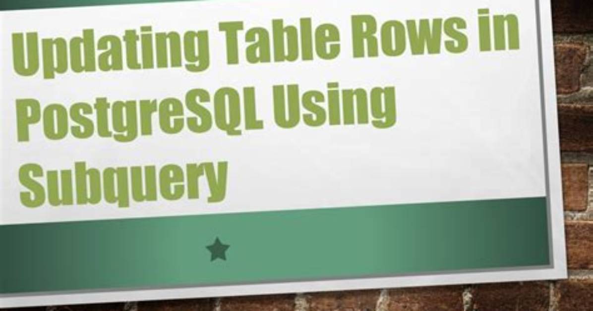Updating Table Rows in Postgres Using Subquery