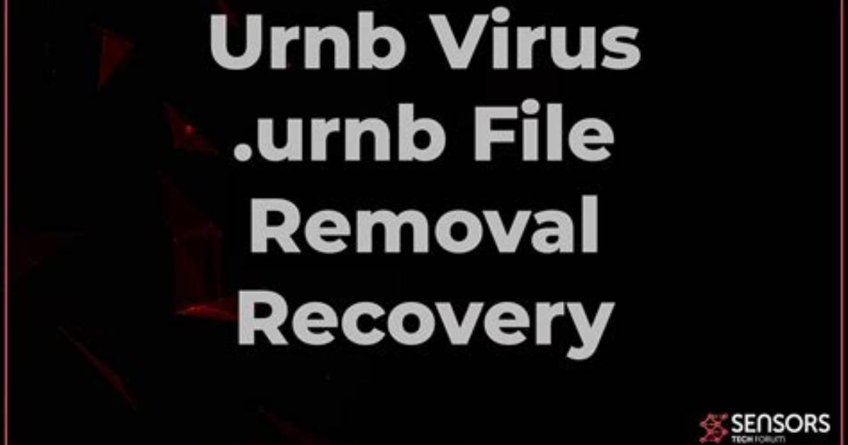 Urnb Virus (. Urnb File) ✔️ Removal + Decrypt Files