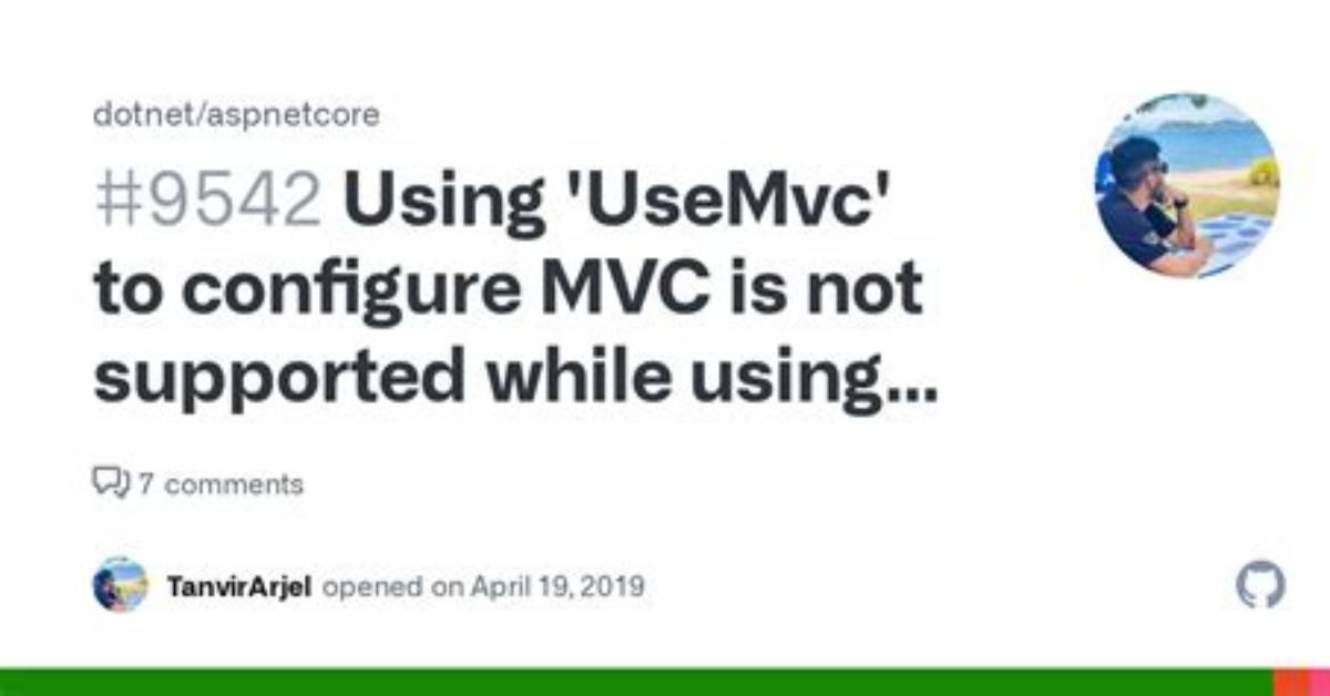 Using 'Usemvc' to Configure Mvc Is Not Supported While Using Endpoint Routing