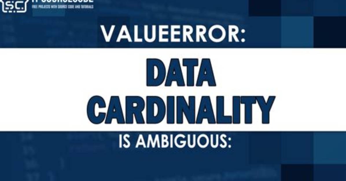 Valueerror: Data Cardinality Is Ambiguous