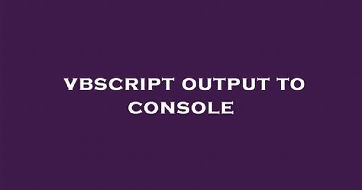 Vbscript Output to Console