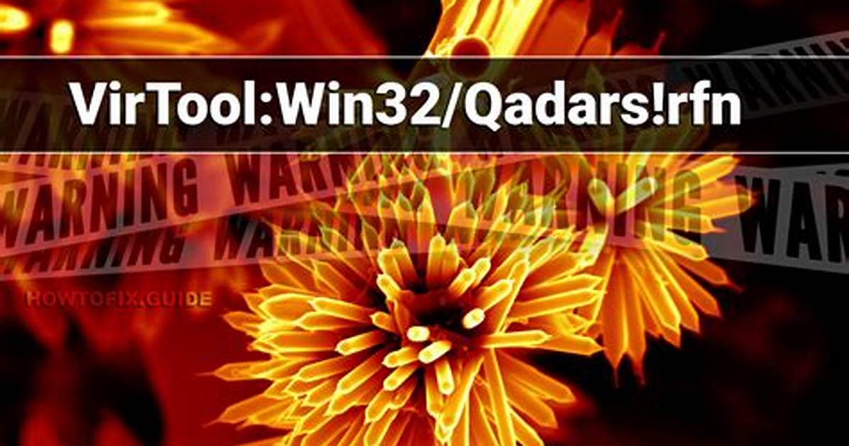 Virtool: Win32/Qadars! Rfn (Qadars Virtool) — Virus Removal Guide