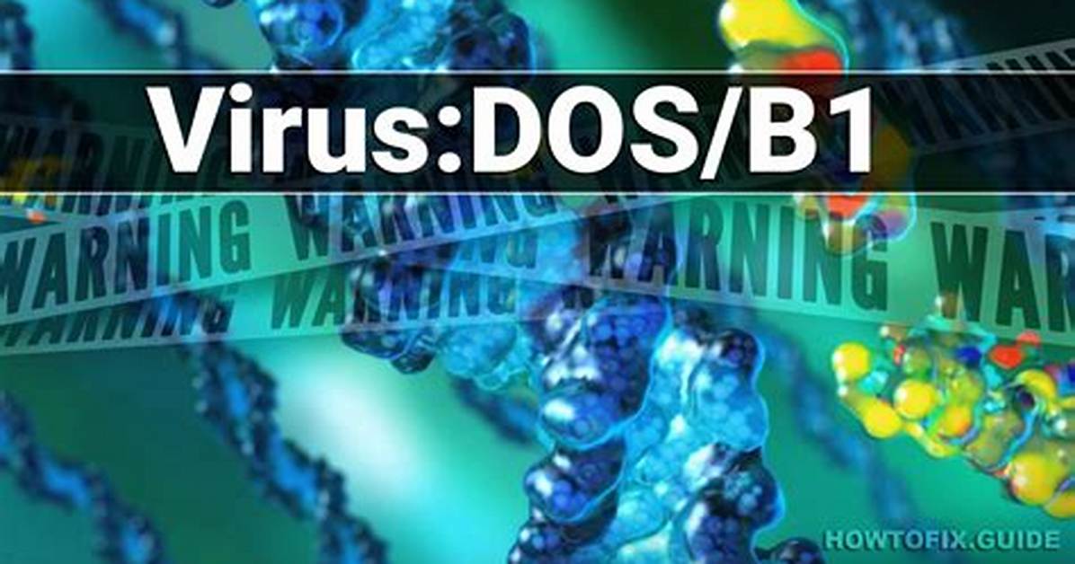 Virus: Dos/B1 — Virus Removal Guide