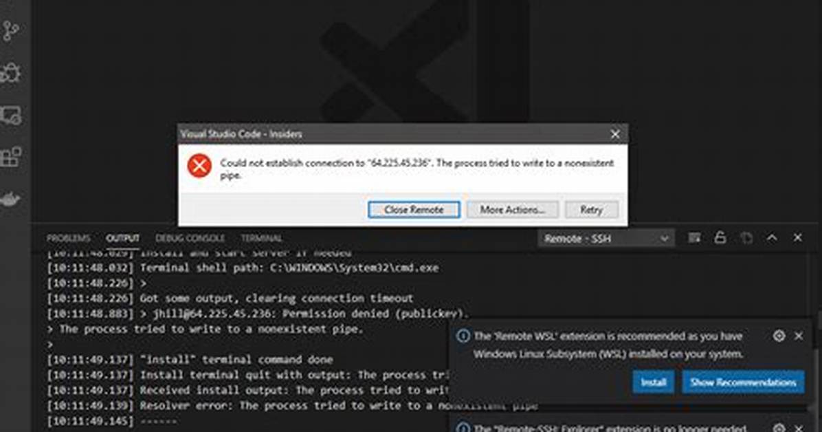 Vscode Remote Connection Error: the Process Tried to Write to a Nonexistent Pipe