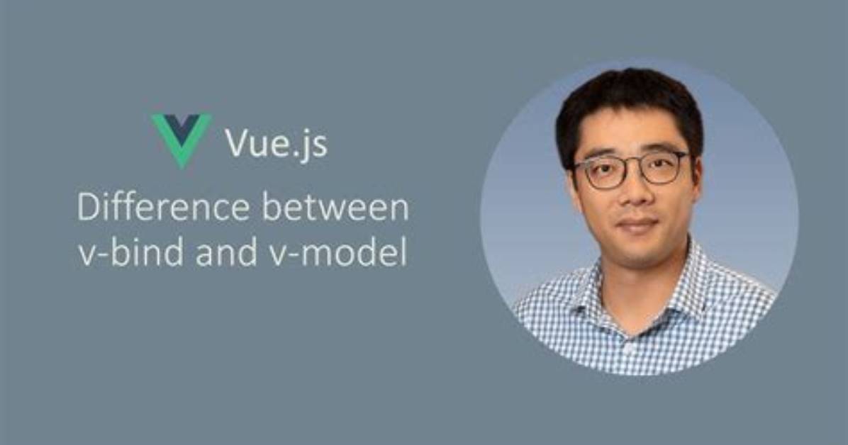 Vue. Js—Difference Between v-Model and v-Bind