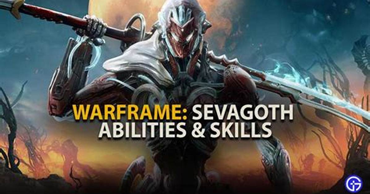 Warframe – All Sevagoth Abilities & Skills