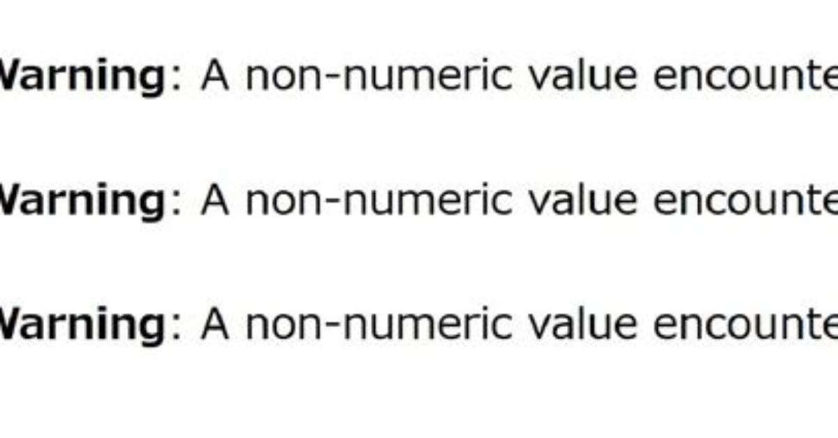 Warning: a Non-Numeric Value Encountered