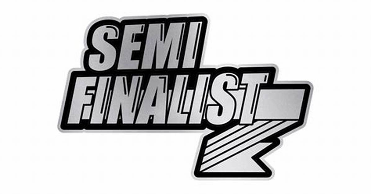 Was a Semi Finalist?
