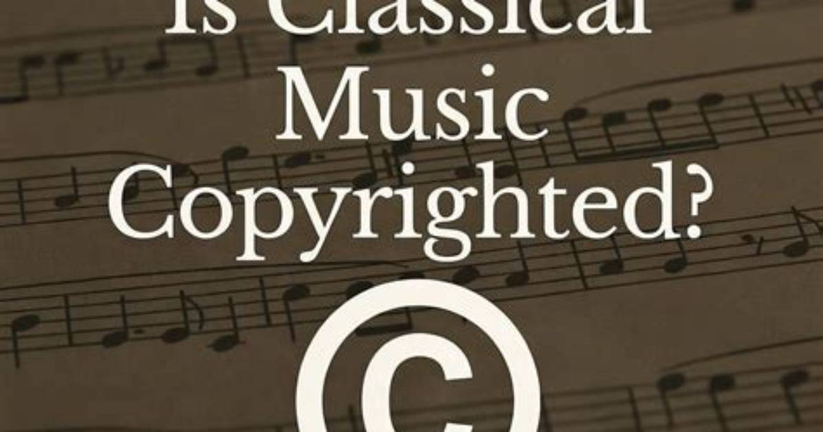 Was Classical Music Copyrighted?