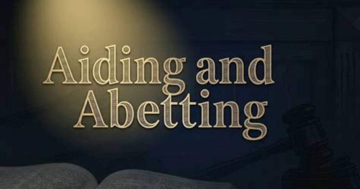 Was Does Abetting Mean?