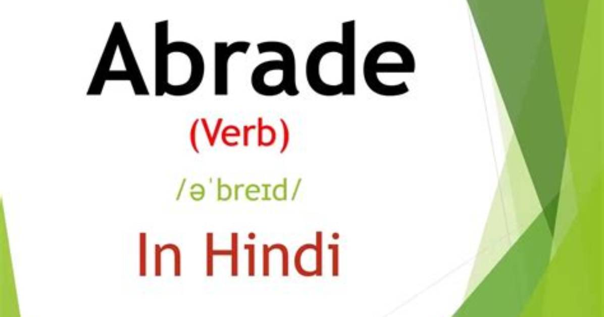 Was Does Abrade Mean?