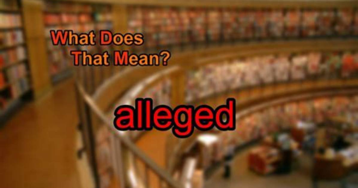 Was Does Alleged Mean?