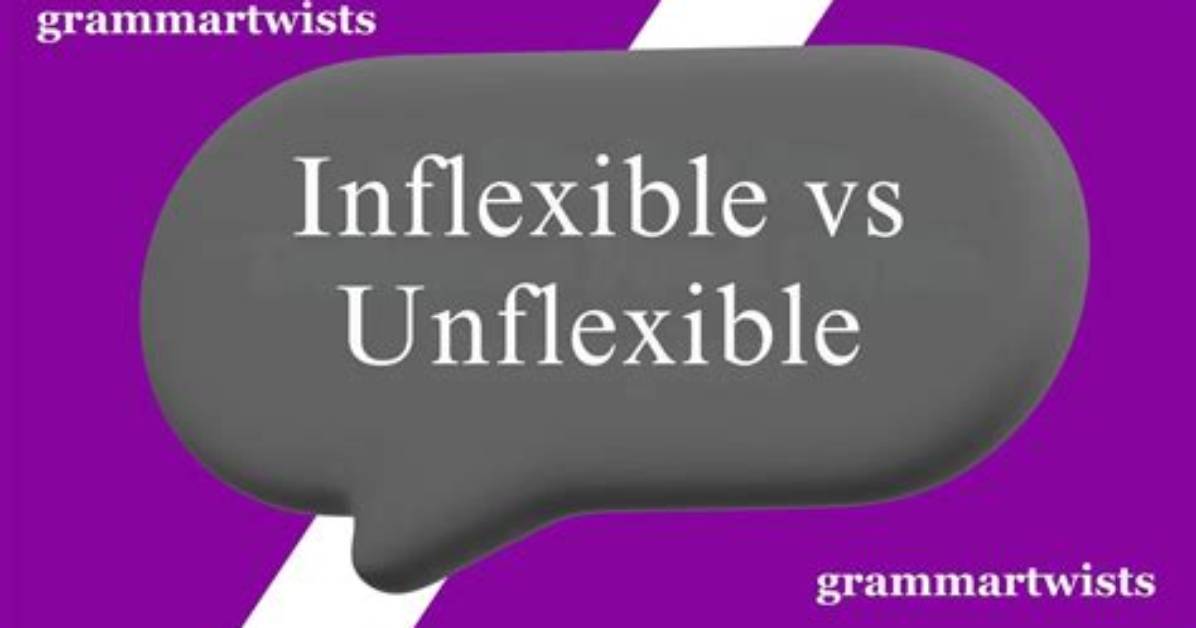 Was Does Inflexible Mean?