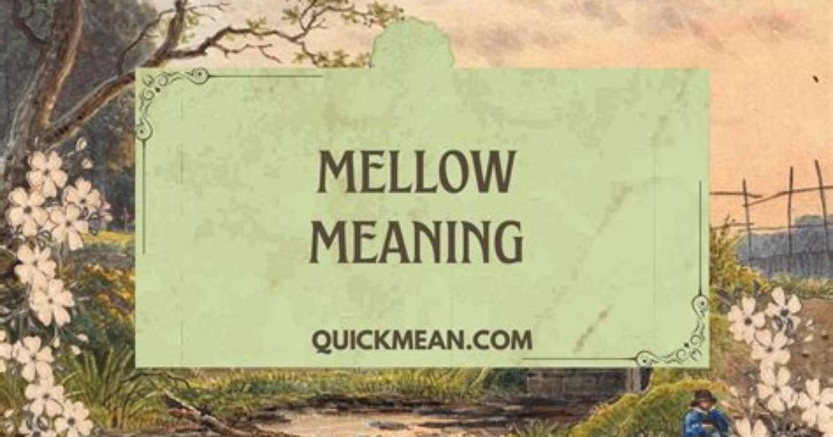 Was Does Mellow Mean?