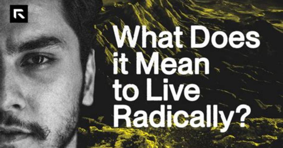 Was Does Radically Mean?