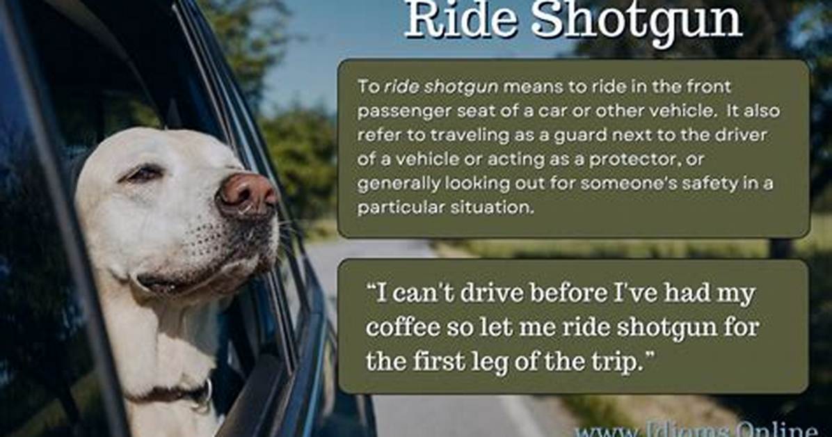 Was Does Riding Shotgun Mean?