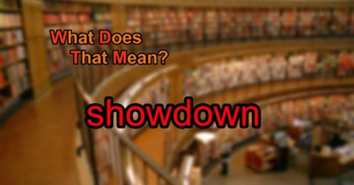 Was Does Showdown Mean?