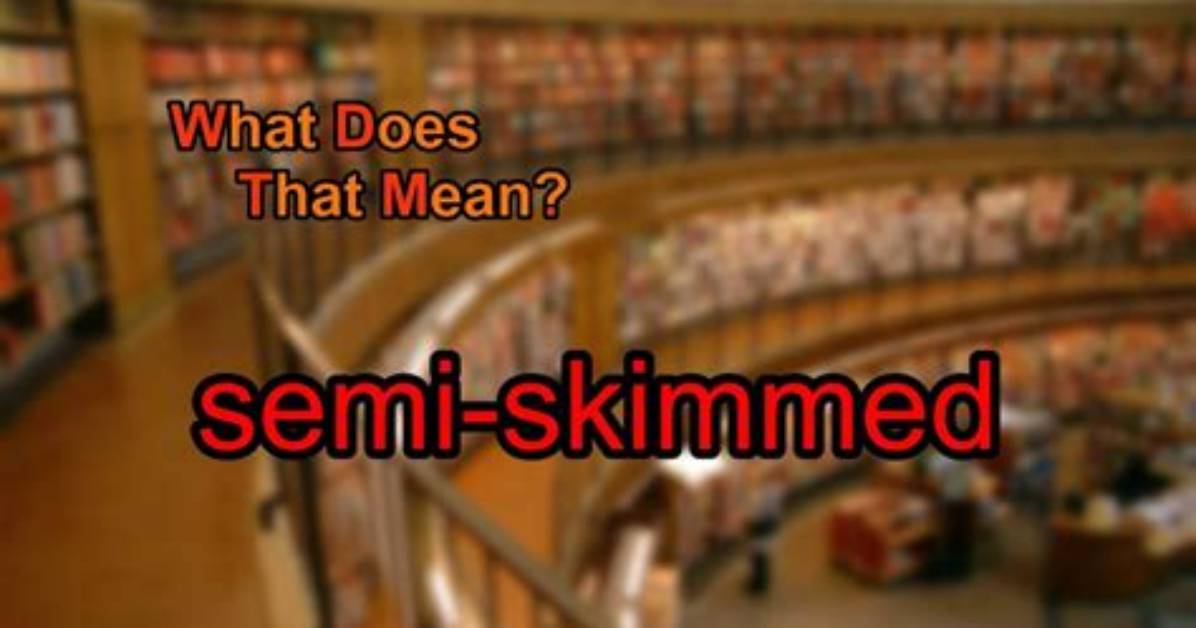Was Does Skimmed Mean?