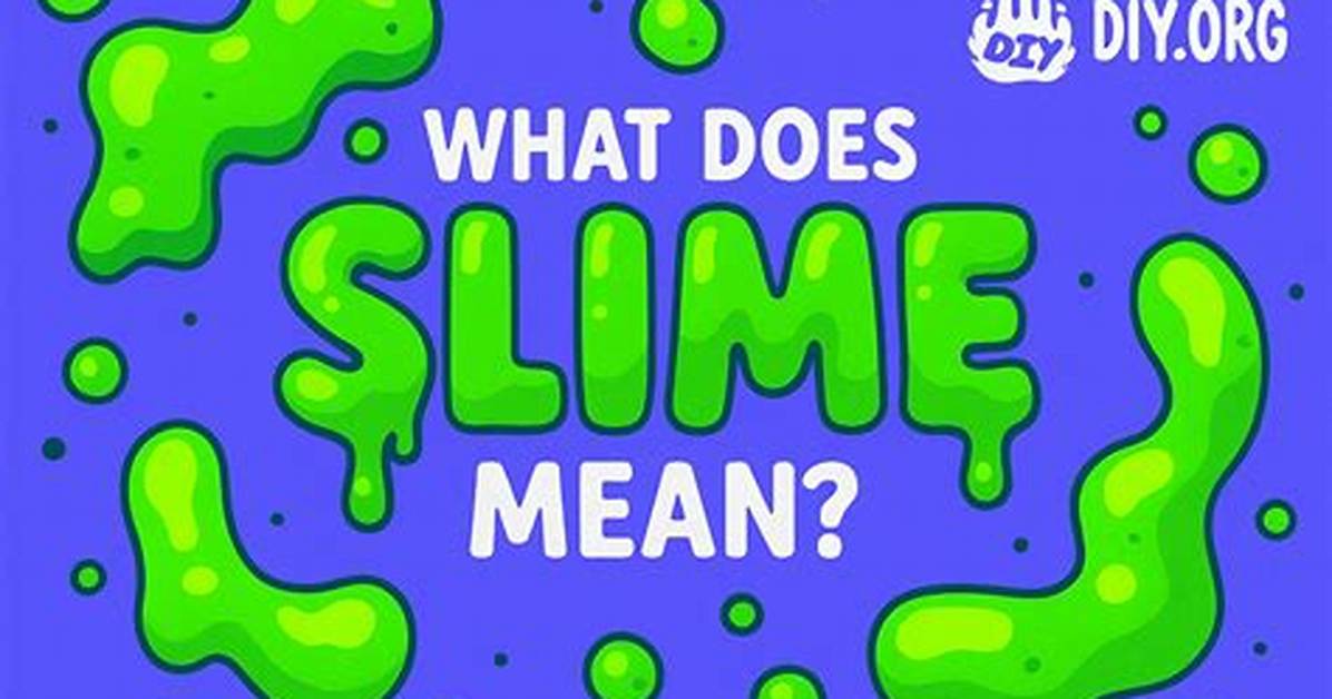 Was Does Slime Mean?