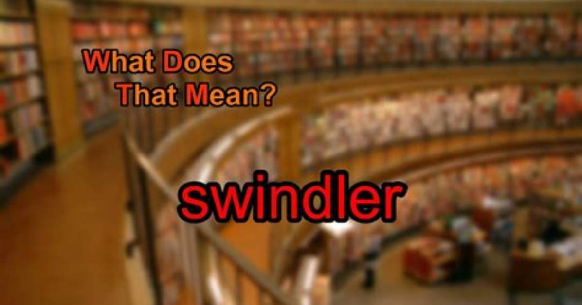 Was Does Swindler Mean?
