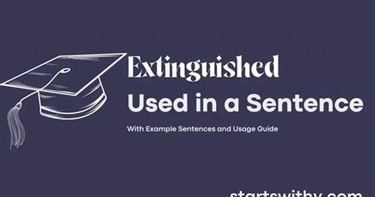 Was Extinguished in a Sentence?