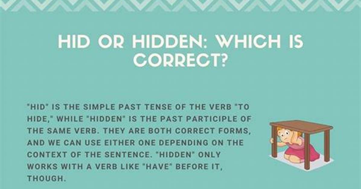 Was Hid or Hidden?